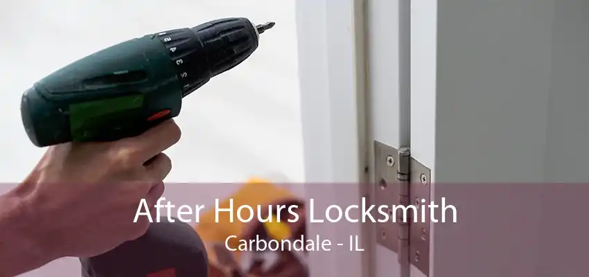 After Hours Locksmith Carbondale - IL