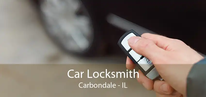 Car Locksmith Carbondale - IL