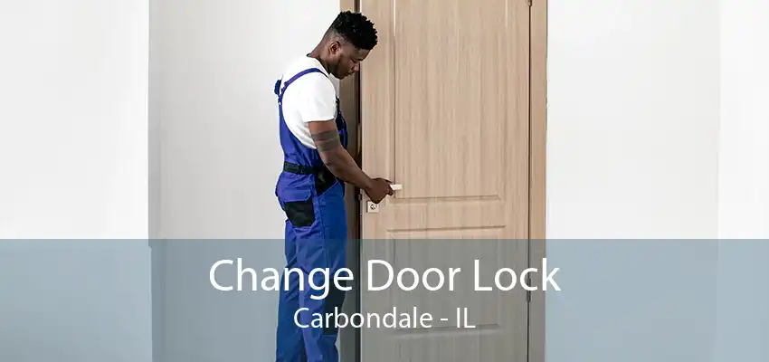 Change Door Lock Carbondale - IL