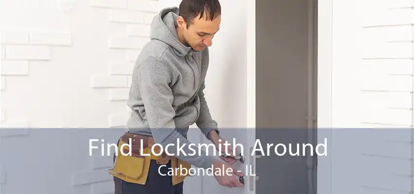 Find Locksmith Around Carbondale - IL