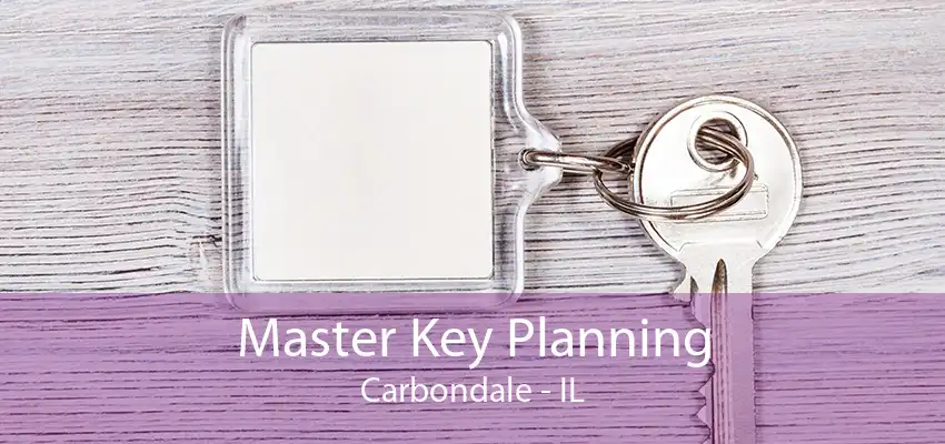 Master Key Planning Carbondale - IL