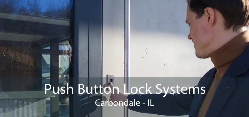 Push Button Lock Systems Carbondale - IL