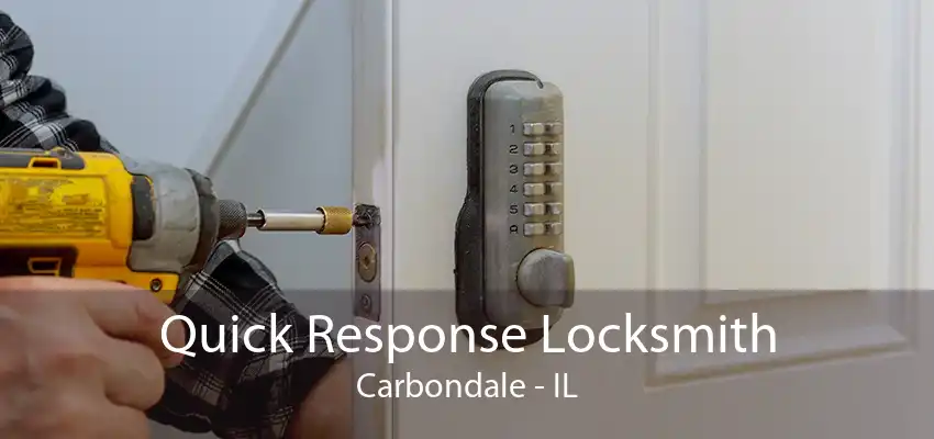 Quick Response Locksmith Carbondale - IL