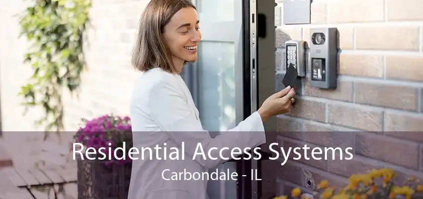 Residential Access Systems Carbondale - IL