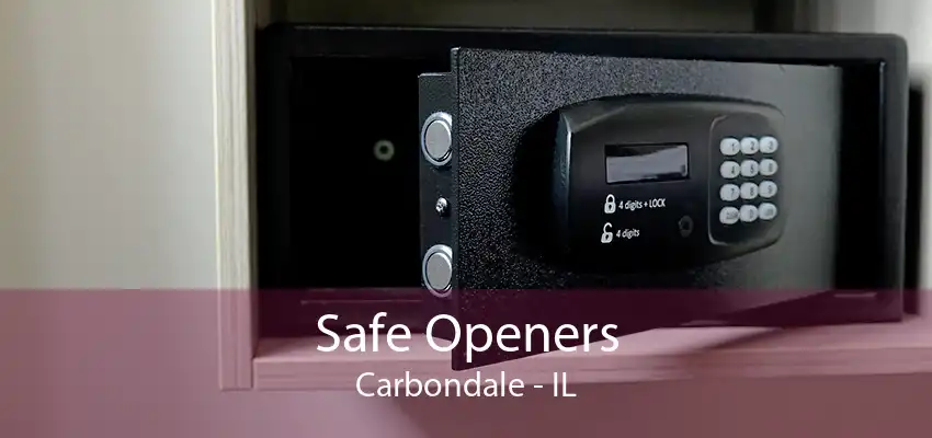 Safe Openers Carbondale - IL